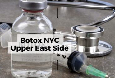 What You Should Know About Botox NYC Upper East Side?